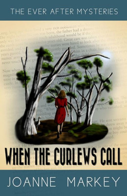 When the Curlews Call: A 1940s Fairytale-Inspired Mystery (Ever After Mysteries)