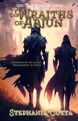 The Wraiths of Arjun (The Iron Kingdom)