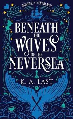 Beneath the Waves of the Neversea (Wonder in Neverland)