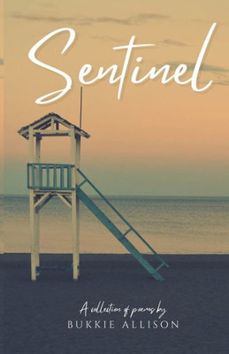Sentinel: A collection of poems