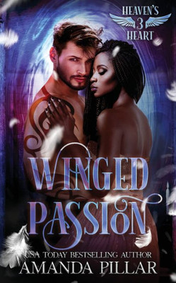 Winged Passion (Heaven's Heart Series)