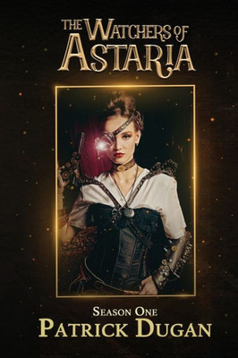 Watchers of Astaria: Season One (The Watchers of Astaria)