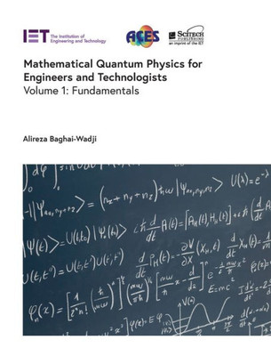 Mathematical Quantum Physics for Engineers and Technologists: Fundamentals (Electromagnetic Waves)