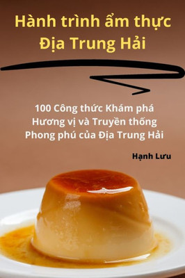 Hành trình ?m th?c Ð?a Trung H?i (Vietnamese Edition)