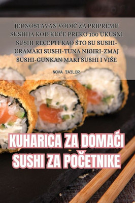 Kuharica Za DomaCi Sushi Za PoCetnike (Croatian Edition)