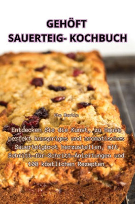 Gehöft Sauerteig-Kochbuch (German Edition)