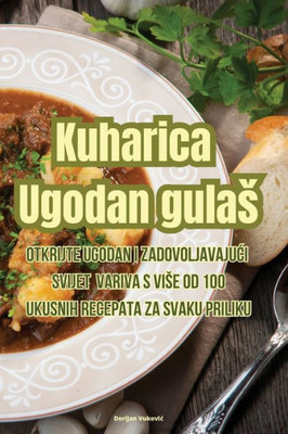 Kuharica Ugodan gulas (Croatian Edition)
