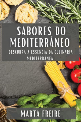 Sabores do Mediterráneo: Descubra a Essencia da Culinaria Mediterránea (Galician Edition)