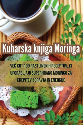 Kuharska knjiga Moringa (Slovene Edition)