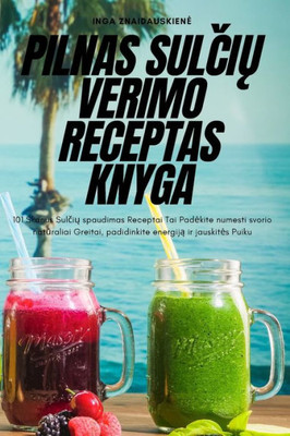 Pilnas SulCiU Verimo Receptas Knyga (Lithuanian Edition)