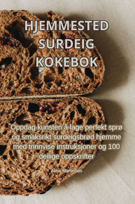 Hjemmested Surdeig Kokebok (Norwegian Edition)