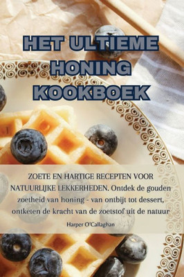 Het Ultieme Honing Kookboek (Dutch Edition)