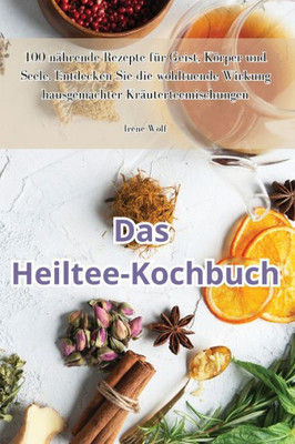 Das Heiltee-Kochbuch (German Edition)