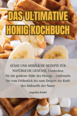 Das Ultimative Honig Kochbuch (German Edition)