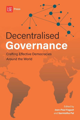 Decentralised Governance: Crafting Effective Democracies Around the World