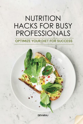Nutrition Hacks for Busy Professionals