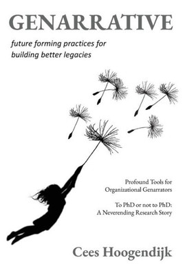 GENARRATIVE: Future Forming Practices for Building Better Legacies