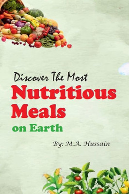 Discover the Most Nutritious Meals on Earth