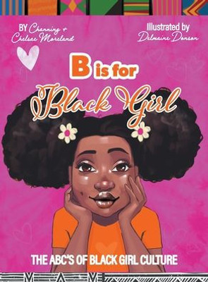 B is for Black Girl: The ABC's of Black Girl Culture