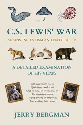 C. S. Lewis' War Against Scientism and Naturalism: A Detailed Examination of His Views