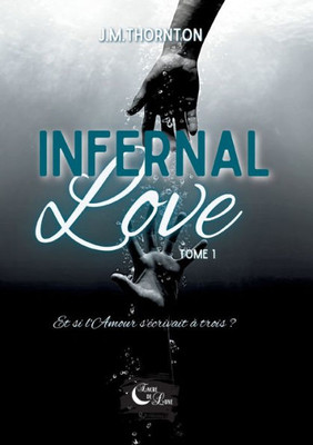 Infernal Love: Tome 1 (French Edition)