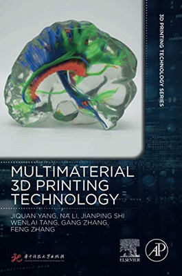 Multimaterial 3D Printing Technology (3D Printing Technology Series)