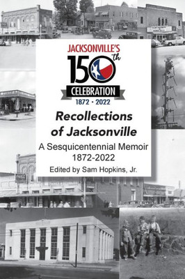 Recollections of Jacksonville - A Sesquicentennial Celebration