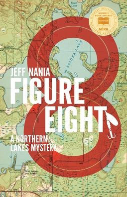 Figure Eight: A Northern Lakes Mystery (John Cabrelli Northern Lakes Mysteries)