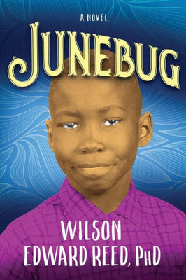 Junebug: A Novel