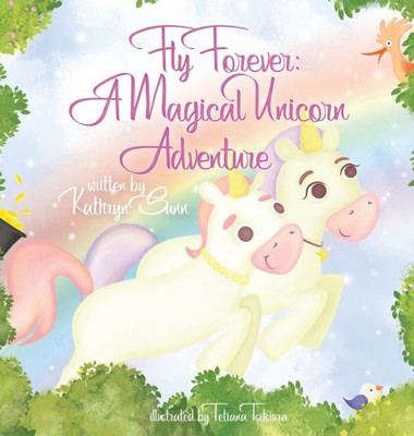 Fly Forever: A Magical Unicorn Adventure