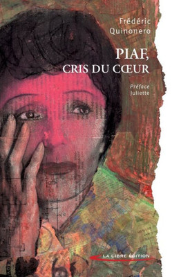 Piaf: Cris du coeur (French Edition)