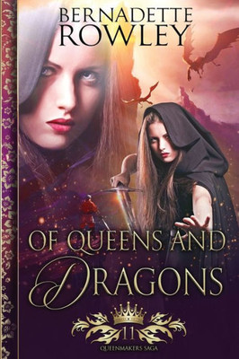 Of Queens and Dragons: An Epic Romantic Fantasy (Queenmakers Saga)