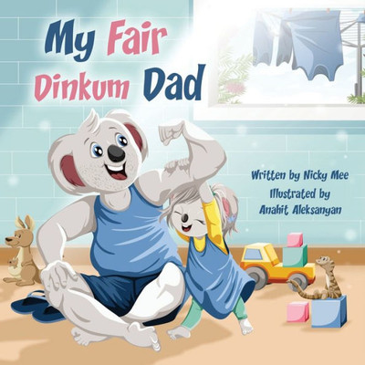 My Fair Dinkum Dad (Storiesbymee)