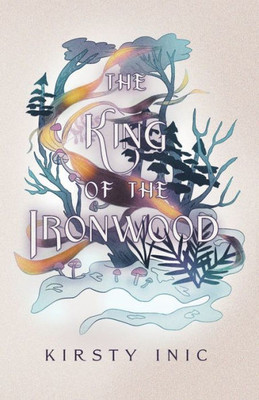 The King of the Ironwood (The Witch of Ellesmere)