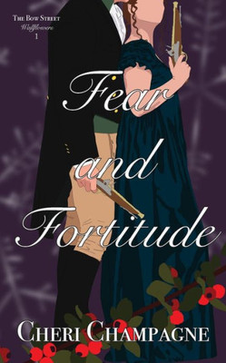 Fear and Fortitude (The Bow Street Wallflowers)
