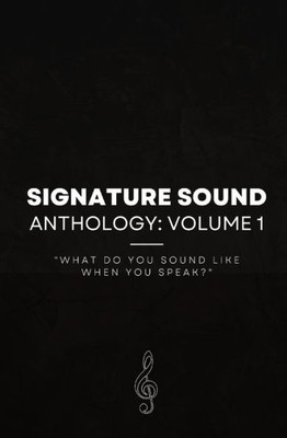 Signature Sound: What do you sound like when you speak?