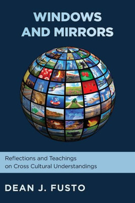 Windows and Mirrors: Reflections and Teachings on Cross-Cultural Understanding