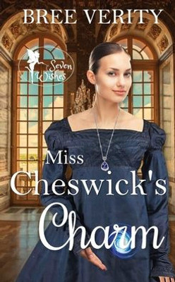 Miss Cheswick's Charm (Seven Wishes)