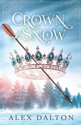 Crown Of Snow (Tales of Iyira)