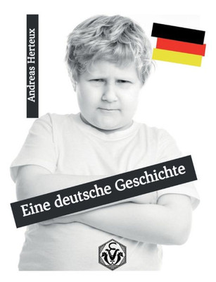 Eine deutsche Geschichte (German Edition)