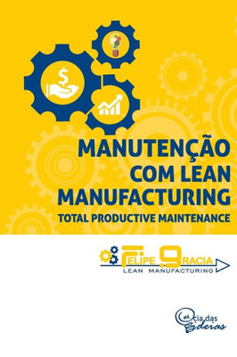 Manutenção com Lean Manufacturing: Total Productive Maintenance (Portuguese Edition)