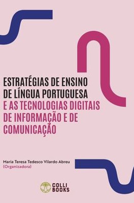EstratEgias de ensino de língua portuguesa e as tecnologias digitais de informação e de comunicação (Portuguese Edition)