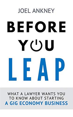 Before You Leap: What a Lawyer Wants You to Know About Starting a Gig Economy Business