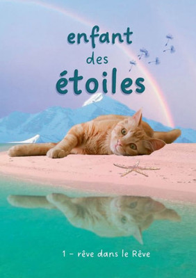 enfant des Etoiles: rêve dans le Rêve (French Edition)