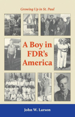 Growing Up in St. Paul:: A Boy in FDR's America