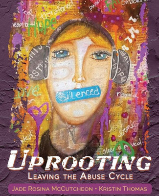 Uprooting: Leaving the Abuse Cycle