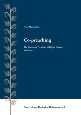 Co-preaching: The Practice of Preaching in Digital Culture and Spaces