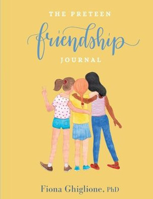 The Preteen Friendship Journal