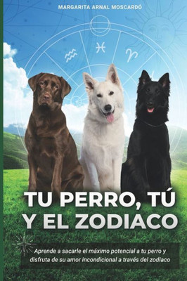 Tu perro, tú y el zodíaco (Spanish Edition)