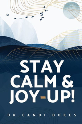 Stay Calm & Joy-Up!
